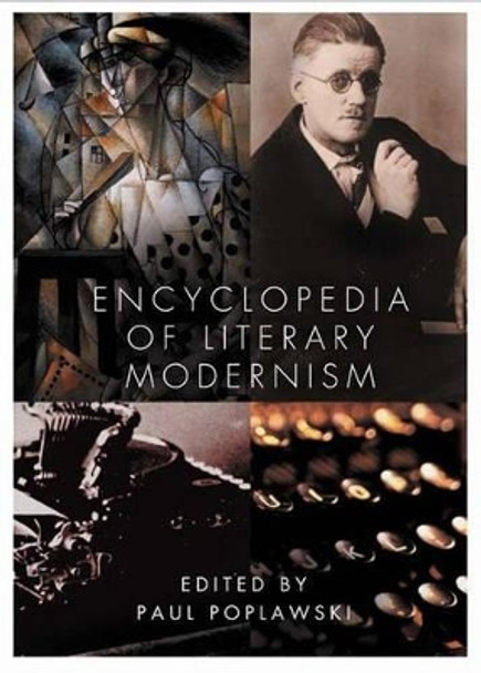 Encyclopedia of Literary Modernism by Paul Poplawski 9780313310171