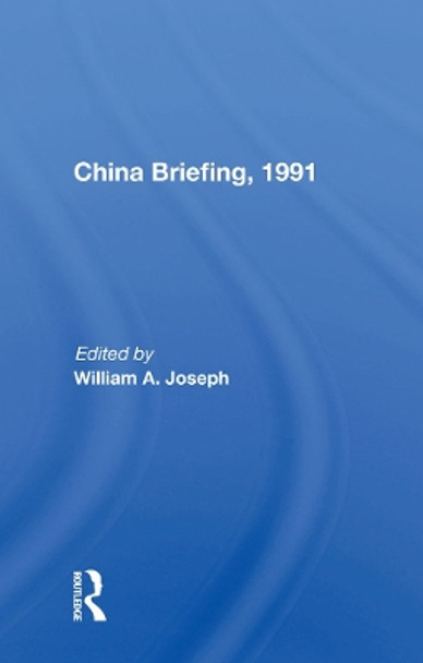 China Briefing, 1991 by William A. Joseph 9780367004392