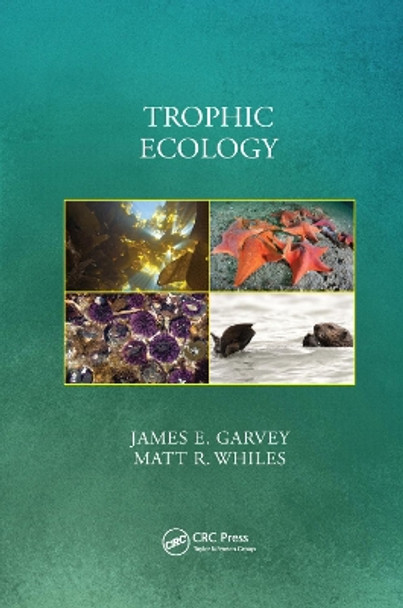 Trophic Ecology by James E. Garvey 9780367138653