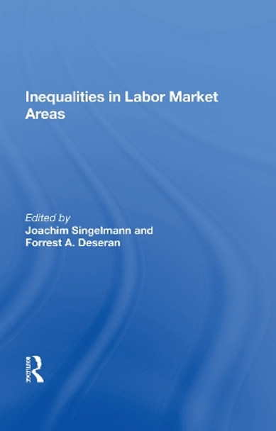 Inequality In Labor Market Areas by Joachim Singelmann 9780367012557