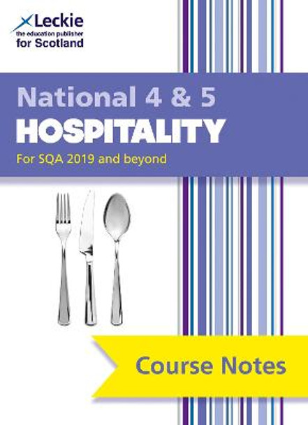 National 4/5 Hospitality Course Notes for New 2019 Exams: For Curriculum for Excellence SQA Exams (Course Notes for SQA Exams) by Edna Hepburn