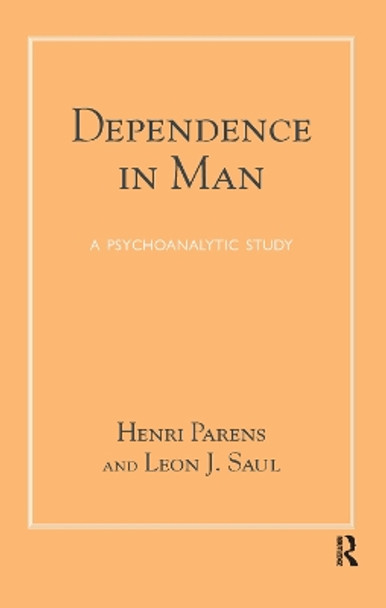 Dependence in Man: A Psychoanalytic Study by Henri Parens 9780367323080