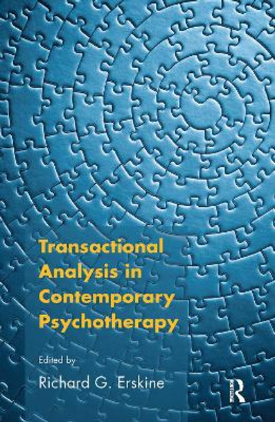 Transactional Analysis in Contemporary Psychotherapy by Richard G. Erskine 9780367103347