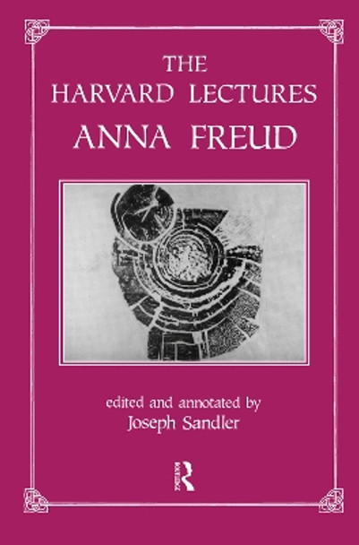 The Harvard Lectures by Anna Freud 9780367104641