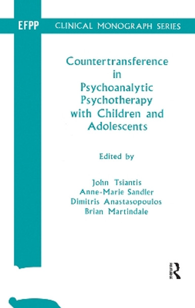 Countertransference in Psychoanalytic Psychotherapy with Children and Adolescents by Dimitris Anastasopoulos 9780367104801