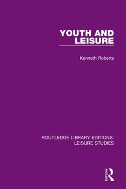 Youth and Leisure by Kenneth Roberts 9780367110567