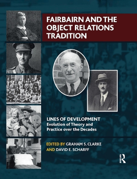 Fairbairn and the Object Relations Tradition by Graham S. Clarke 9780367101299