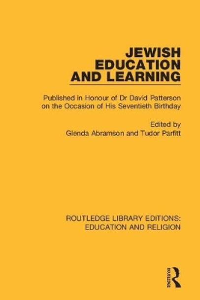 Jewish Education and Learning: Published in Honour of Dr. David Patterson on the Occasion of His Seventieth Birthday by Glenda Abramson 9780367138257
