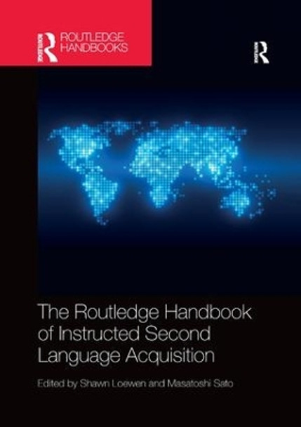 The Routledge Handbook of Instructed Second Language Acquisition by Shawn Loewen 9780367141387