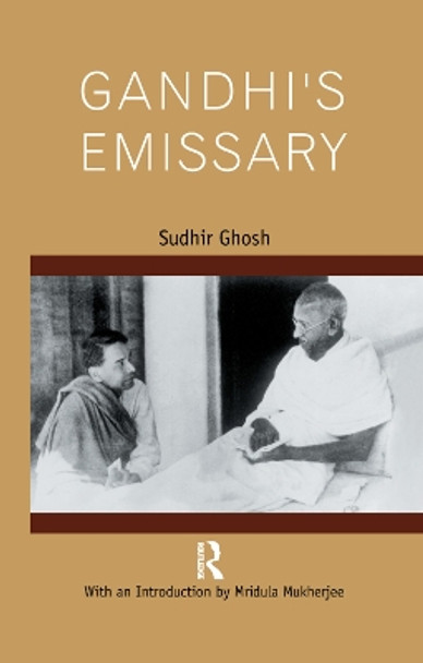 Gandhi's Emissary by Sudhir Ghosh 9780367176174