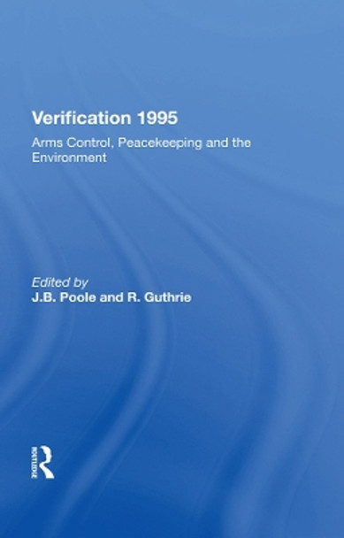 Verification 1995: Arms Control, Peacekeeping And The Environment by Daniel A. Bronstein 9780367212841