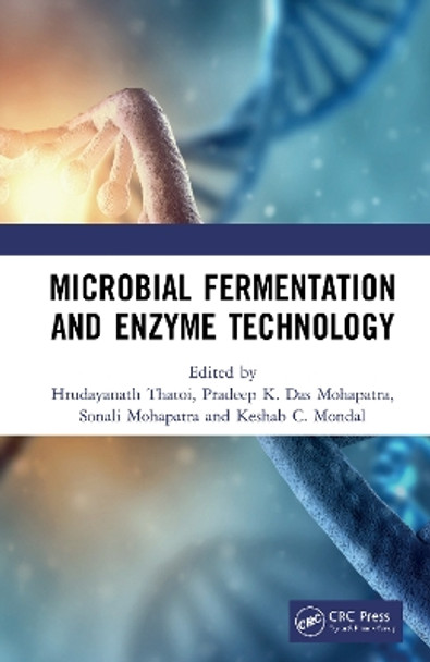 Microbial Fermentation and Enzyme Technology by Hrudayanath Thatoi 9780367183844