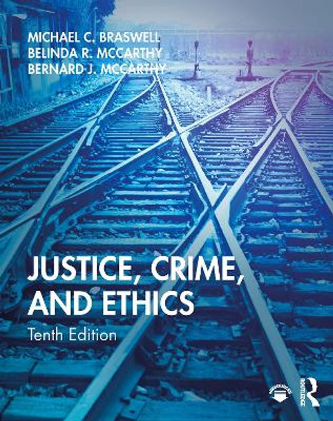 Justice, Crime, and Ethics by Michael C. Braswell 9780367196363