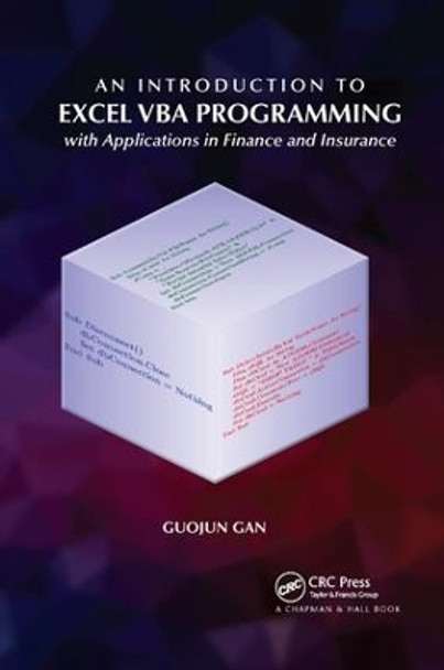 An Introduction to Excel VBA Programming: with Applications in Finance and Insurance by Guojun Gan 9780367261283