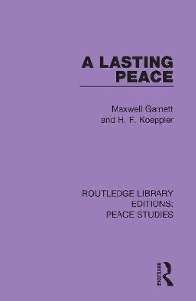 A Lasting Peace by Maxwell Garnett 9780367261597