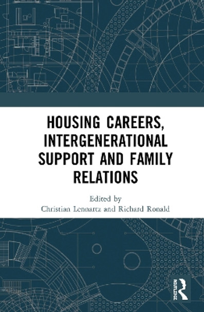 Housing Careers, Intergenerational Support and Family Relations by Christian Lennartz 9780367262822