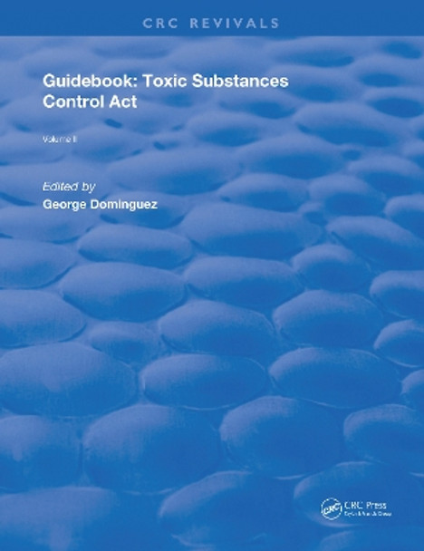 Guidebook: Toxic Substances Control Act by George Dominguez 9780367263300