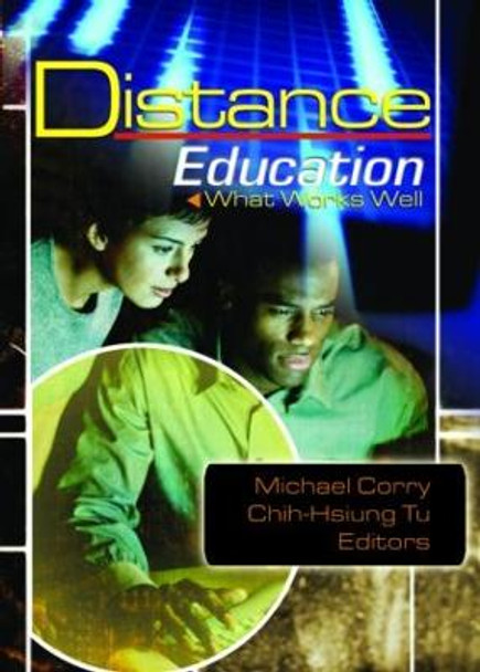 Distance Education: What Works Well by Michael Corry