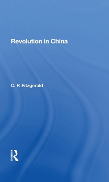 Revolution In China by C. P. Fitzgerald 9780367285975