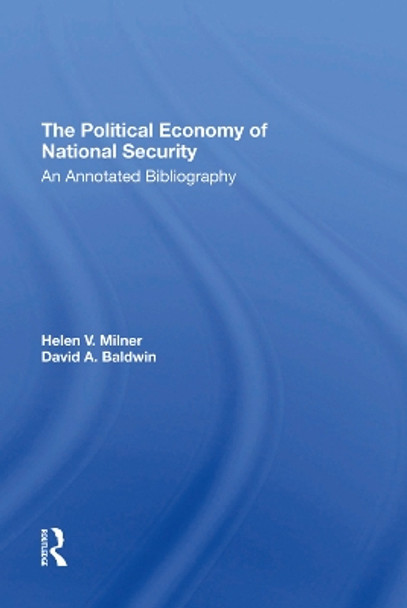 The Political Economy Of National Security: An Annotated Bibliography by Helen V Milner 9780367294946