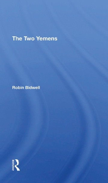 The Two Yemens by Robin Leonard Bidwell 9780367296735