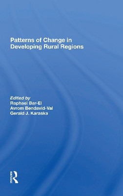 Patterns Of Change In Developing Rural Regions by Dafna Schwartz 9780367297893