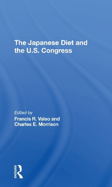 The Japanese Diet And The U.s. Congress by Francis Valeo 9780367308780