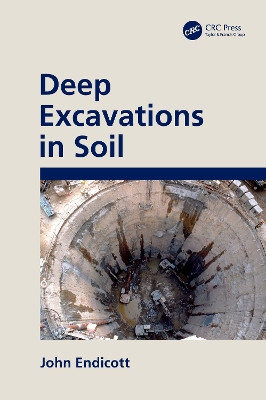 Deep Excavations in Soil by John Endicott 9780367313609