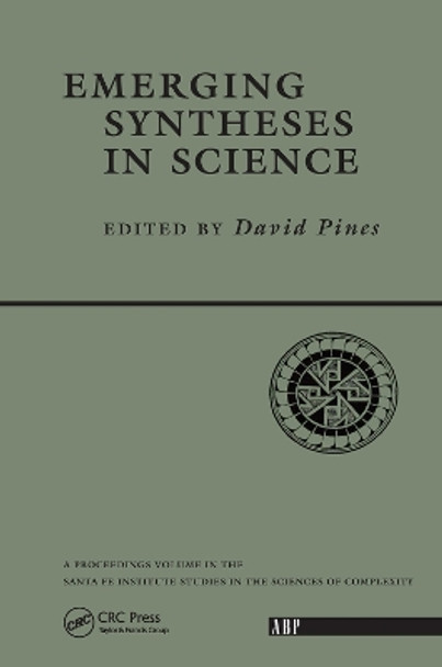 Emerging Syntheses In Science by David Pines 9780367320454