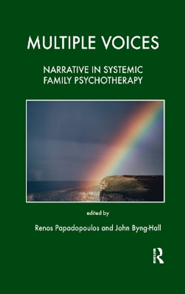 Multiple Voices: Narrative in Systemic Family Psychotherapy by John Byng-Hall 9780367323172