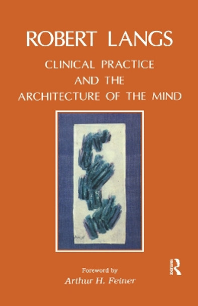 Clinical Practice and the Architecture of the Mind by Robert Langs 9780367323752
