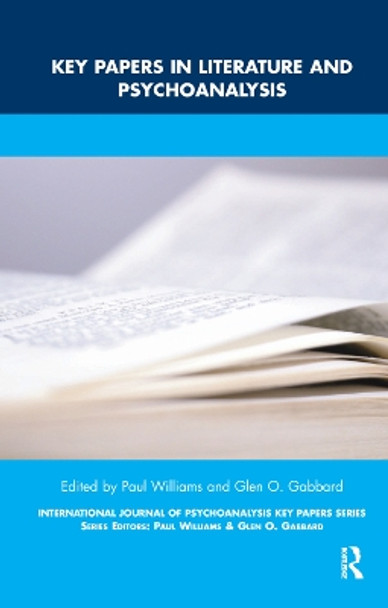 Key Papers in Literature and Psychoanalysis by Paul Williams 9780367325268 Key Papers in Literature and Psychoanalysis by Paul Williams 9780367325268