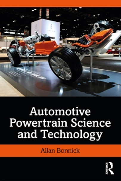 Automotive Powertrain Science and Technology by Allan Bonnick 9780367331139