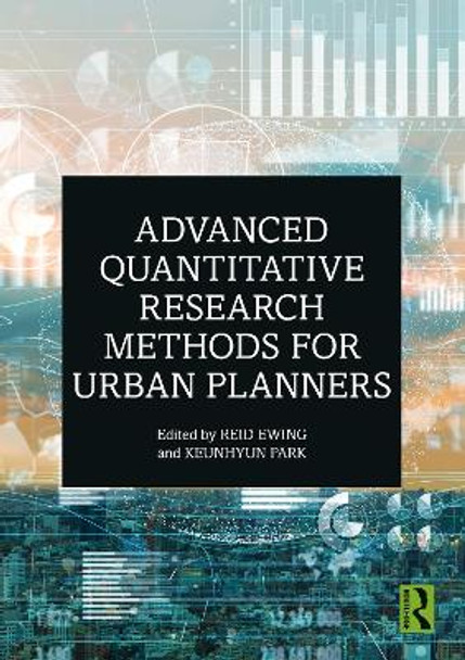 Advanced Quantitative Research Methods for Urban Planners by Reid Ewing 9780367343279