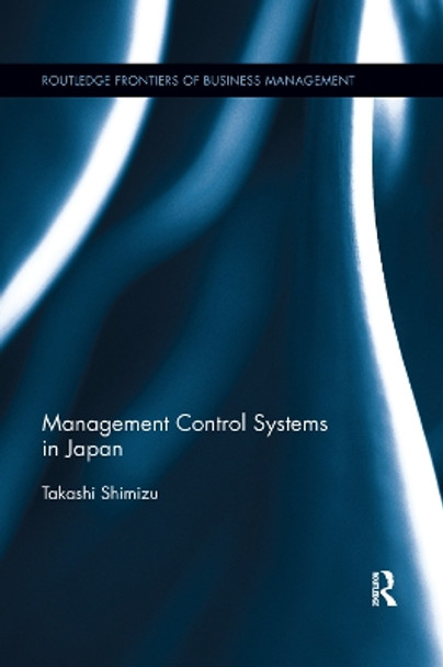 Management Control Systems in Japan by Takashi Shimizu 9780367350529