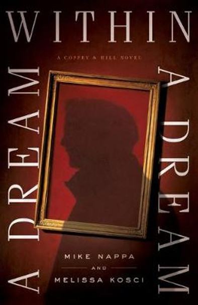 A Dream within a Dream by Mike Nappa