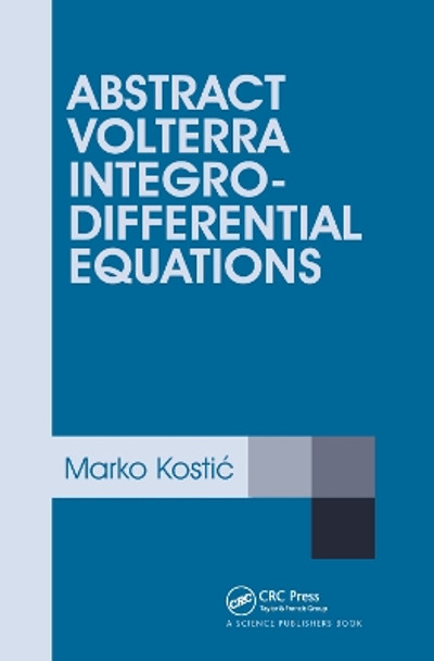 Abstract Volterra Integro-Differential Equations by Marko Kostic 9780367377670