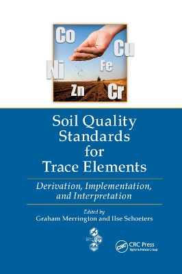 Soil Quality Standards for Trace Elements: Derivation, Implementation, and Interpretation by Graham Merrington 9780367383466