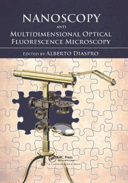 Nanoscopy and Multidimensional Optical Fluorescence Microscopy by Alberto Diaspro 9780367384210