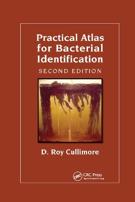 Practical Atlas for Bacterial Identification by D. Roy Cullimore 9780367384432
