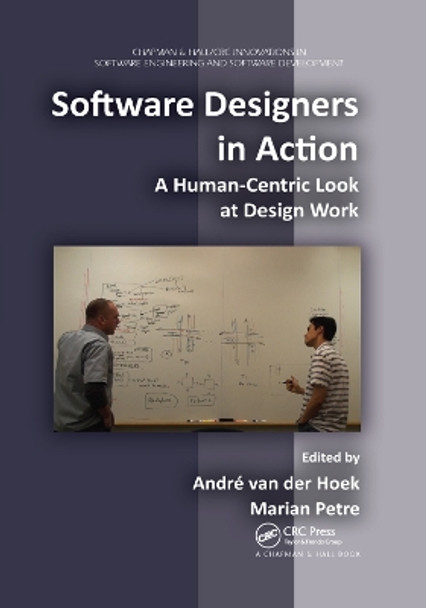 Software Designers in Action: A Human-Centric Look at Design Work by Marian Petre 9780367379469