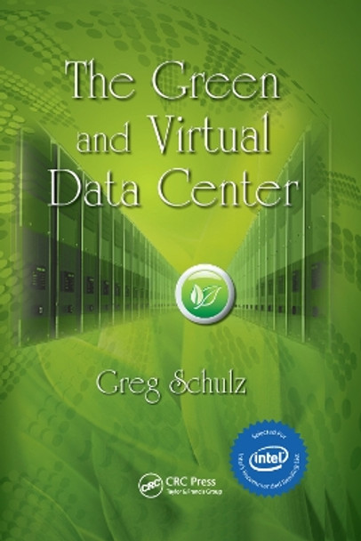 The Green and Virtual Data Center by Greg Schulz 9780367386009