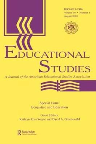 Ecojustice and Education: A Special Issue of educational Studies by Kathryn Ross Wayne