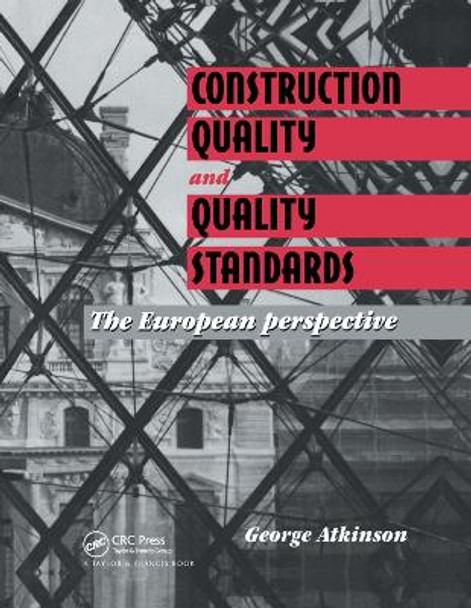 Construction Quality and Quality Standards: The European perspective by George Atkinson 9780367401658