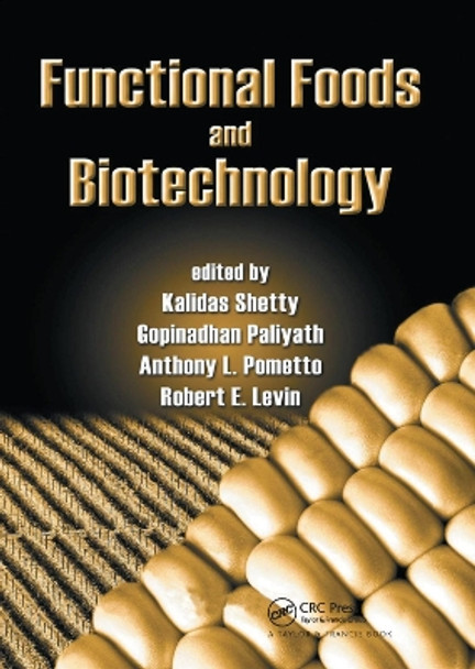 Functional Foods and Biotechnology by Kalidas Shetty 9780367390297