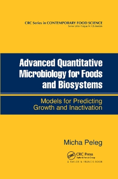 Advanced Quantitative Microbiology for Foods and Biosystems: Models for Predicting Growth and Inactivation by Micha Peleg 9780367390952