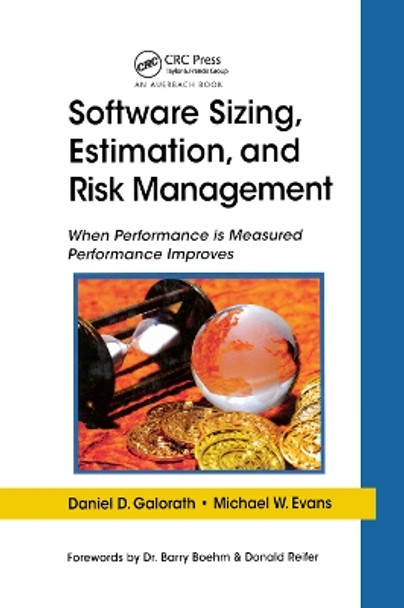 Software Sizing, Estimation, and Risk Management: When Performance is Measured Performance Improves by Daniel D. Galorath 9780367391041