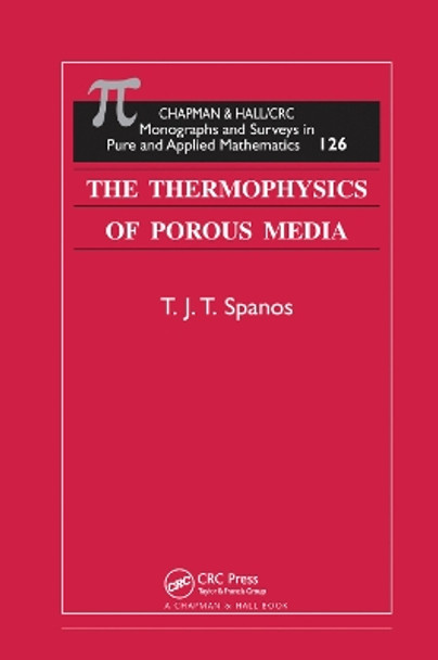 The Thermophysics of Porous Media by T.J.T. Spanos 9780367396619