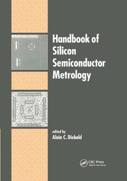 Handbook of Silicon Semiconductor Metrology by Alain C. Diebold 9780367397166