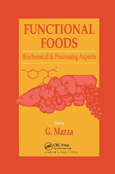 Functional Foods: Biochemical and Processing Aspects, Volume 1 by Giuseppe Mazza 9780367400415